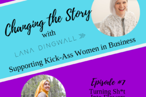 #7: Turning Sh*t Into Flowers with Sumaiya Tufail