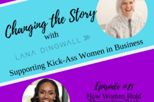 #21: How Women Hold Themselves Back, with Keshelle Davis