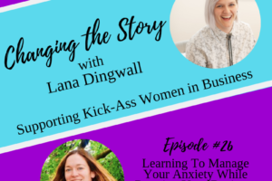 #26: Learning To Manage Your Anxiety While Running Your Business with Amy Demone