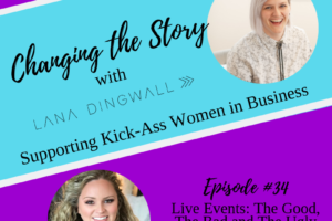 #34: Live Events: The Good, The Bad and The Ugly with Alecia May