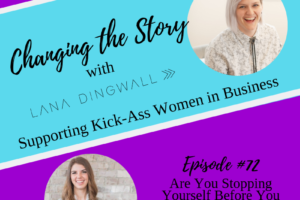 #72 – Are You Stopping Yourself Before You Even Start…? with Kelsey Anne