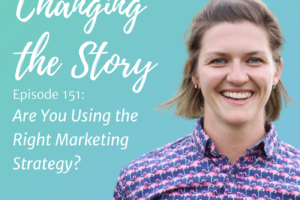 #151: Are You Using the Right Marketing Strategy?