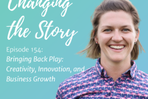 #154: Bringing Back Play: Creativity, Innovation, and Business Growth