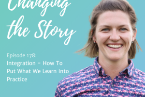 #178: Integration – how to put what we learn into practice